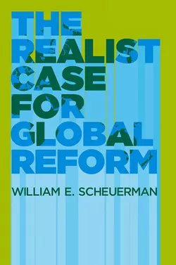 The Realist Case for Global Reform, William Scheuerman