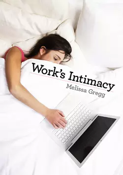 Work′s Intimacy Melissa Gregg