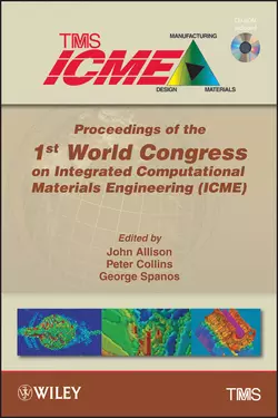 Proceedings of the 1st World Congress on Integrated Computational Materials Engineering (ICME), George Spanos