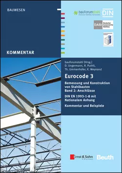 Eurocode 3 Bemessung und Konstruktion von Stahlbauten. Anschlüsse. DIN E N 1993-1-8 mit Nationalem Anhang. Kommentar und Beispiele bauforumstahl e.V.