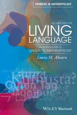 Living Language. An Introduction to Linguistic Anthropology, Laura Ahearn