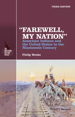 «Farewell, My Nation». American Indians and the United States in the Nineteenth Century, Philip Weeks