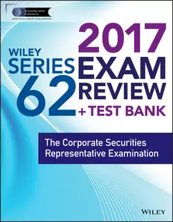 Wiley FINRA Series 62 Exam Review 2017. The Corporate Securities Representative Examination Wiley