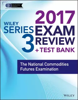 Wiley FINRA Series 3 Exam Review 2017. The National Commodities Futures Examination Wiley