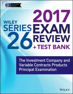 Wiley FINRA Series 26 Exam Review 2017. The Investment Company and Variable Contracts Products Principal Examination Wiley