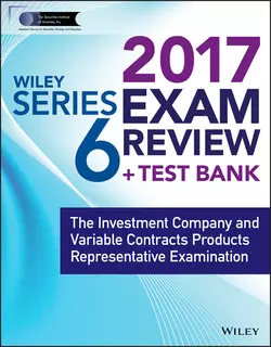 Wiley FINRA Series 6 Exam Review 2017. The Investment Company and Variable Contracts Products Representative Examination, Wiley