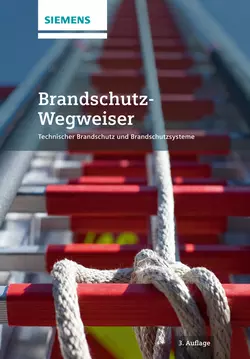 Brandschutz-Wegweiser. Technischer Brandschutz und Brandschutzsysteme, Siemens