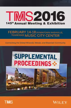 TMS 2016 Supplemental Proceedings The Minerals, Metals & Materials Society (TMS)