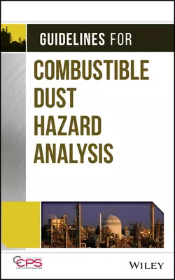 Guidelines for Combustible Dust Hazard Analysis, CCPS (Center for Chemical Process Safety)