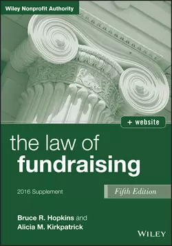 The Law of Fundraising  2016 Supplement Bruce R. Hopkins и Alicia Kirkpatrick