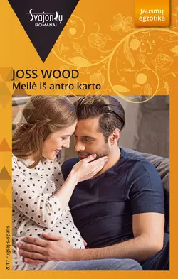 Meilė iš antro karto, Joss Wood