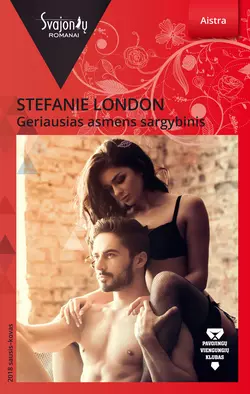 Geriausias asmens sargybinis Stefanie London