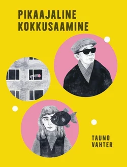 Pikaajaline kokkusaamine, Tauno Vahter