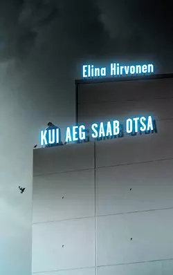 Kui aeg saab otsa, Elina Hirvonen