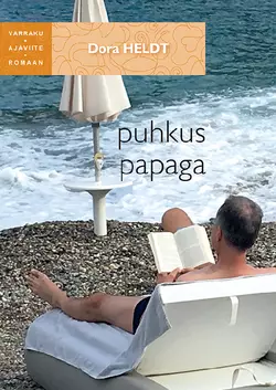 Puhkus papaga, Dora Heldt