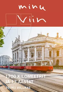 Minu Viin. 1700 kilomeetrit ja 17 aastat, Triinu Viilukas