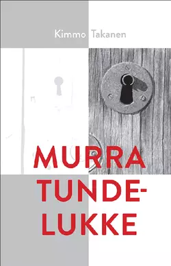 Murra tundelukke, Kimmo Takanen