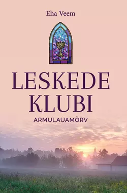 Leskede klubi. Armulauamõrv, Eha Veem