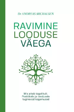 Ravimine looduse väega, Andreas Michalsen