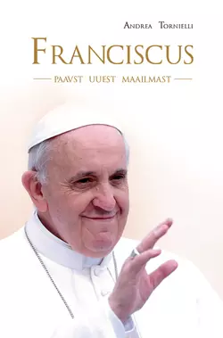 Franciscus, paavst uuest maailmast, Andrea Tornielli