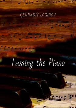 Taming the Piano, Gennadiy Loginov