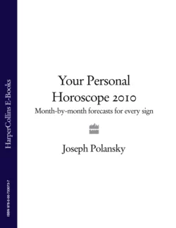 Your Personal Horoscope 2010: Month-by-month Forecasts for Every Sign, Joseph Polansky