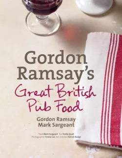 Gordon Ramsay’s Great British Pub Food, Gordon Ramsay