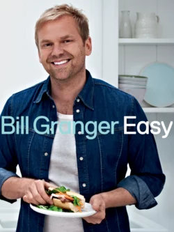 Easy: 100 delicious dishes for every day, Bill Granger