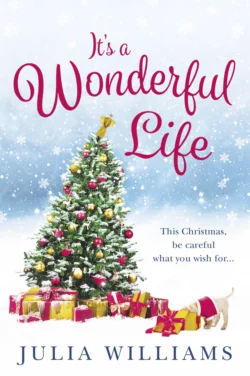 It’s a Wonderful Life: The Christmas bestseller is back with an unforgettable holiday romance, Julia Williams