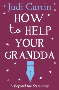 How to Help Your Grandda: Beyond the Stars, Judi Curtin