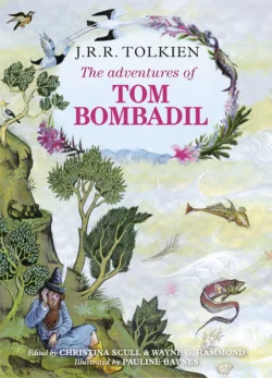 The Adventures of Tom Bombadil Christina Scull и Wayne Hammond