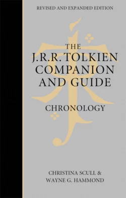 The J. R. R. Tolkien Companion and Guide: Volume 1: Chronology, Christina Scull