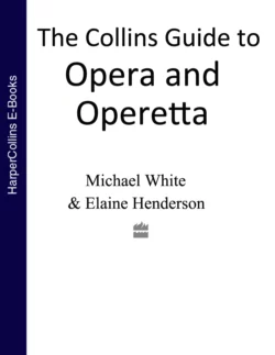 The Collins Guide To Opera And Operetta, Michael White