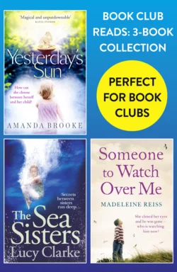 Book Club Reads: 3-Book Collection: Yesterday’s Sun  The Sea Sisters  Someone to Watch Over Me Amanda Brooke и Lucy Clarke