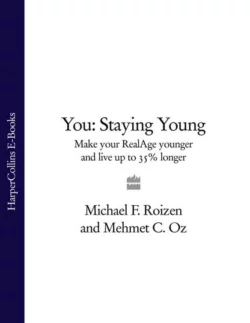 You: Staying Young: Make Your RealAge Younger and Live Up to 35% Longer Michael Roizen и Mehmet Oz