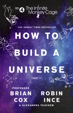 The Infinite Monkey Cage – How to Build a Universe, Robin Ince