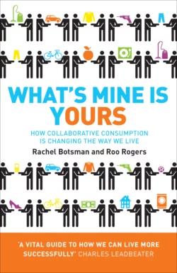 What’s Mine Is Yours Rachel Botsman и Roo Rogers