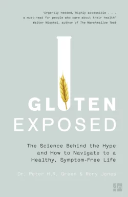 Gluten Exposed: The Science Behind the Hype and How to Navigate to a Healthy, Symptom-free Life, Dr. Green