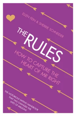 The Rules: How to Capture the Heart of Mr Right, Эллен Фейн