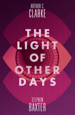 The Light of Other Days, Stephen Baxter