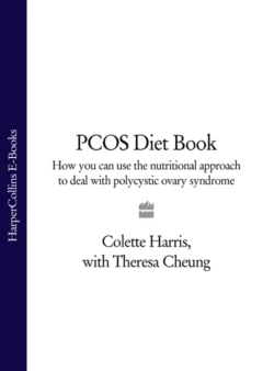 PCOS Diet Book: How you can use the nutritional approach to deal with polycystic ovary syndrome Theresa Cheung и Colette Harris