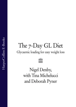 The 7-Day GL Diet: Glycaemic Loading for Easy Weight Loss, Nigel Denby