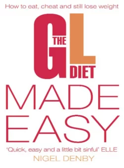 The GL Diet Made Easy: How to Eat, Cheat and Still Lose Weight, Nigel Denby