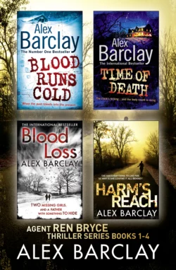 Alex Barclay 4-Book Thriller Collection: Blood Runs Cold  Time of Death  Blood Loss  Harm’s Reach Alex Barclay