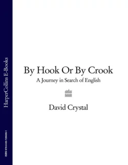 By Hook Or By Crook: A Journey in Search of English, David Crystal