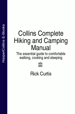 Collins Complete Hiking and Camping Manual: The essential guide to comfortable walking, cooking and sleeping, Rick Curtis