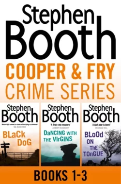 Cooper and Fry Crime Fiction Series Books 1-3: Black Dog, Dancing With the Virgins, Blood on the Tongue, Stephen Booth