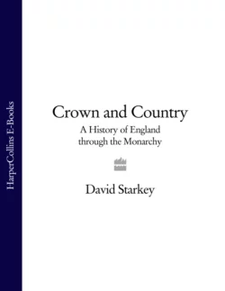 Crown and Country: A History of England through the Monarchy David Starkey