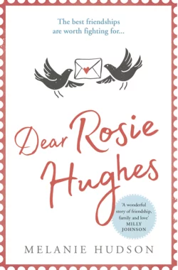 Dear Rosie Hughes: This is the most uplifting and emotional novel you will read in 2019!, Melanie Hudson