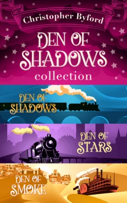 Den of Shadows Collection: Lose yourself in the fantasy, mystery, and intrigue of this stand out trilogy, Christopher Byford